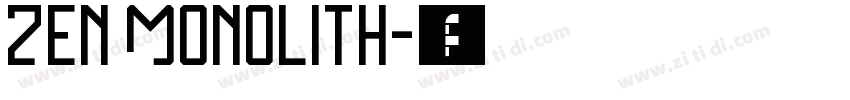 Zen Monolith字体转换